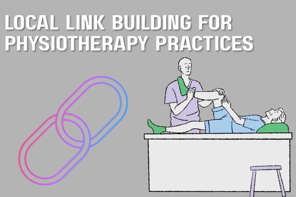 Local Link Building for Physiotherapy Practices